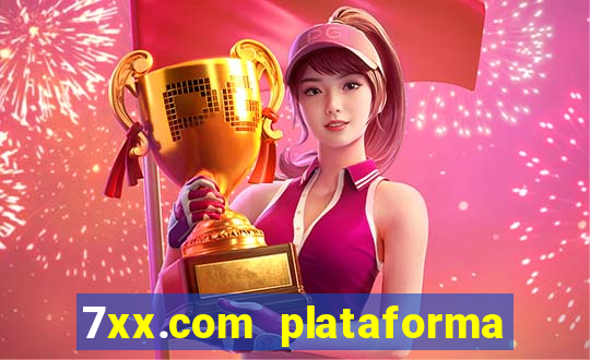 7xx.com plataforma de jogos